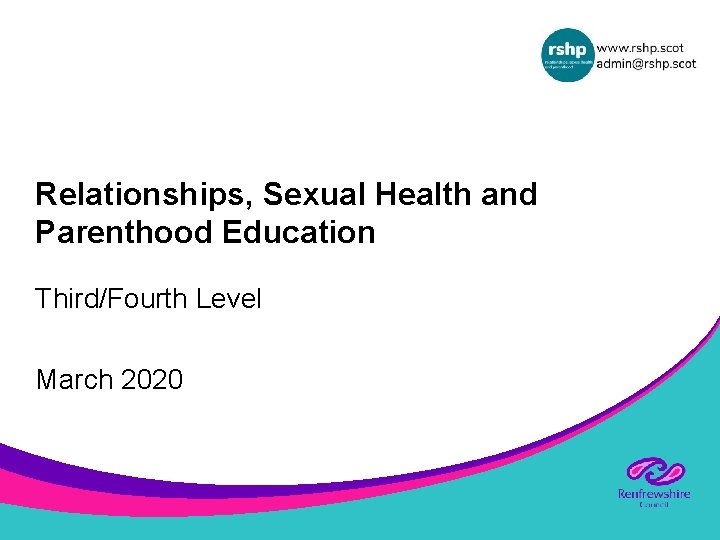 Relationships, Sexual Health and Parenthood Education Third/Fourth Level March 2020 