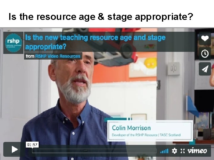 Is the resource age & stage appropriate? 