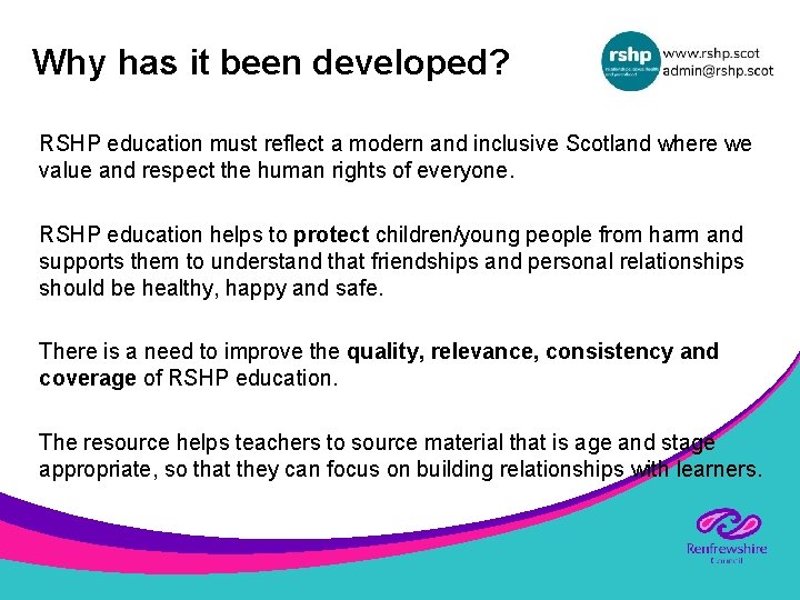 Why has it been developed? RSHP education must reflect a modern and inclusive Scotland