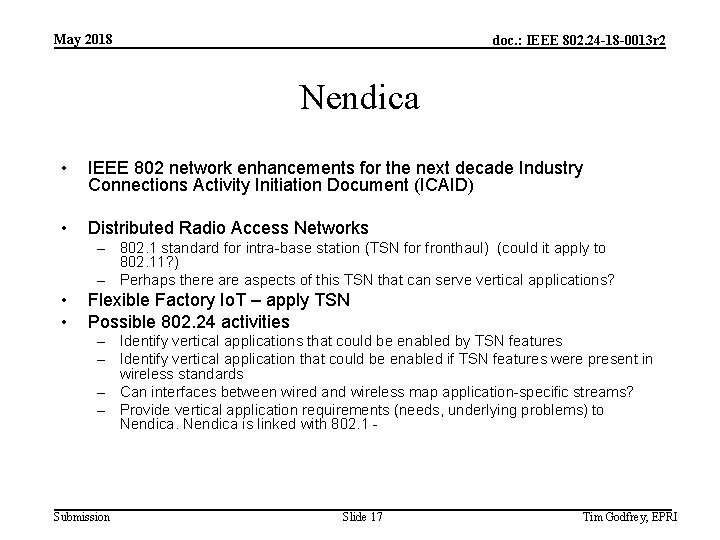 May 2018 doc. : IEEE 802. 24 -18 -0013 r 2 Nendica • IEEE