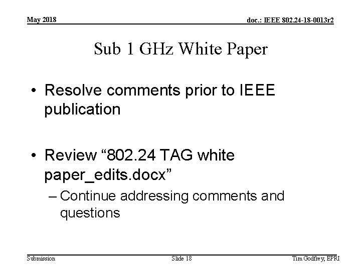 May 2018 doc. : IEEE 802. 24 -18 -0013 r 2 Sub 1 GHz