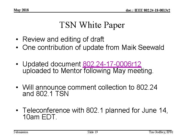 May 2018 doc. : IEEE 802. 24 -18 -0013 r 2 TSN White Paper