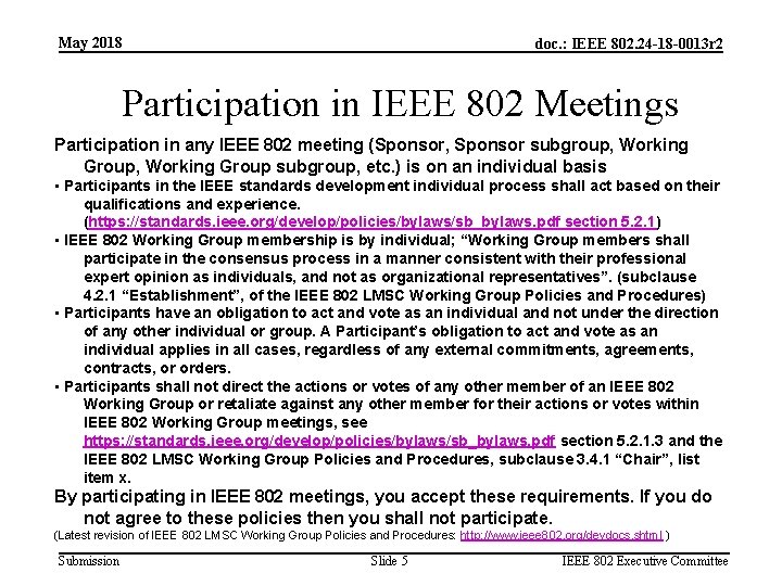 May 2018 doc. : IEEE 802. 24 -18 -0013 r 2 Participation in IEEE