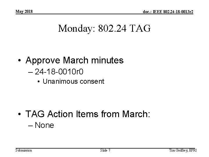 May 2018 doc. : IEEE 802. 24 -18 -0013 r 2 Monday: 802. 24