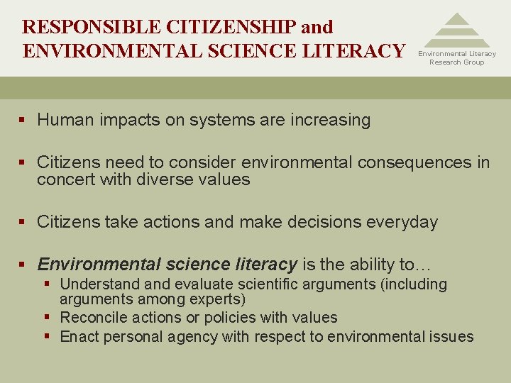 RESPONSIBLE CITIZENSHIP and ENVIRONMENTAL SCIENCE LITERACY Environmental Literacy Research Group § Human impacts on