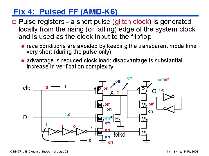 Fix 4: Pulsed FF (AMD-K 6) q Pulse registers - a short pulse (glitch