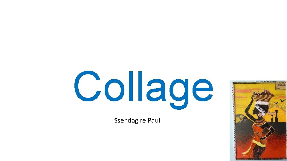 Collage Ssendagire Paul 