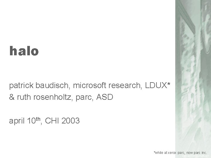 halo patrick baudisch, microsoft research, LDUX* & ruth rosenholtz, parc, ASD april 10 th,
