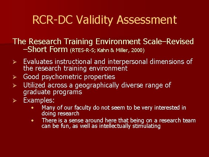 RCR-DC Validity Assessment The Research Training Environment Scale–Revised –Short Form (RTES-R-S; Kahn & Miller,