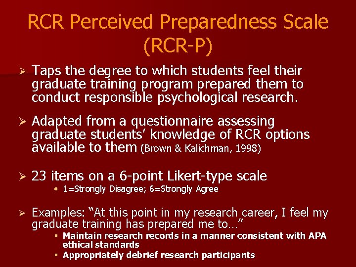 RCR Perceived Preparedness Scale (RCR-P) Ø Taps the degree to which students feel their