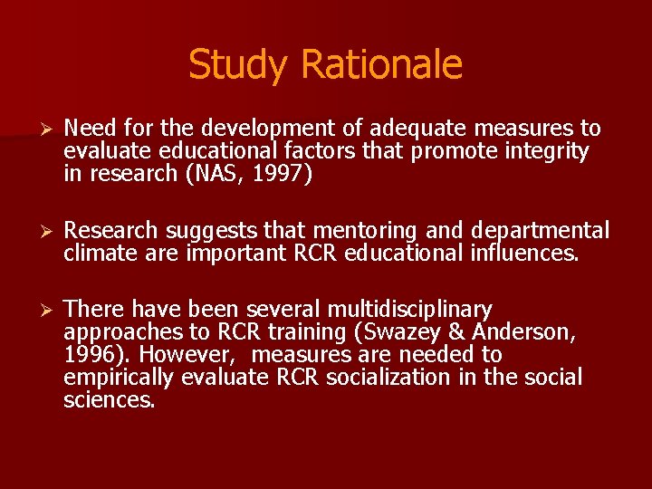 Study Rationale Ø Need for the development of adequate measures to evaluate educational factors