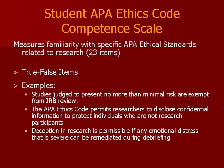 Student APA Ethics Code Competence Scale Measures familiarity with specific APA Ethical Standards related