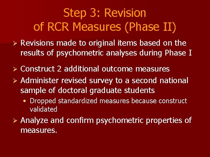 Step 3: Revision of RCR Measures (Phase II) Ø Revisions made to original items