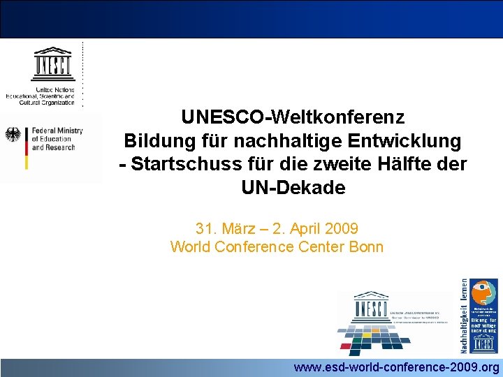 UNESCO-Weltkonferenz Bildung für nachhaltige Entwicklung - Startschuss für die zweite Hälfte der UN-Dekade 31.