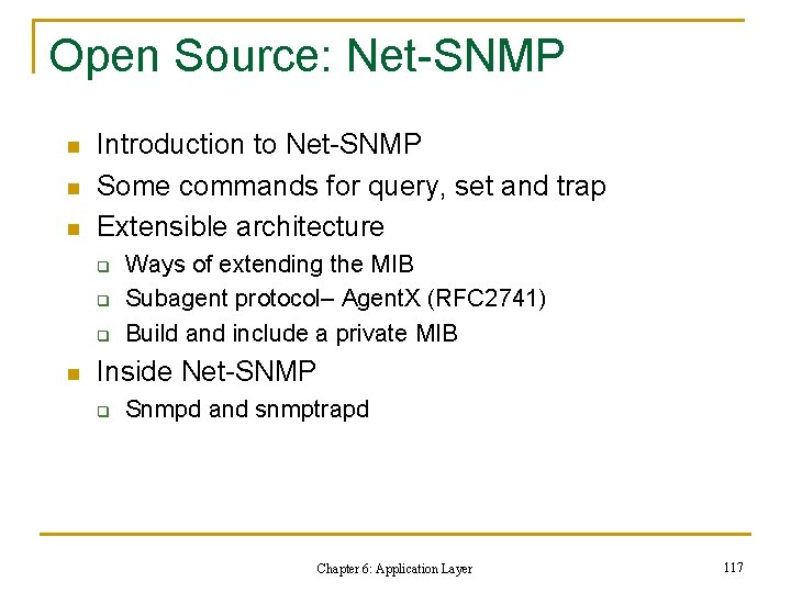 Open Source: Net-SNMP n n n Introduction to Net-SNMP Some commands for query, set