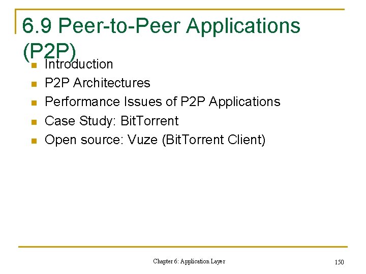 6. 9 Peer-to-Peer Applications (P 2 P) n Introduction n n P 2 P