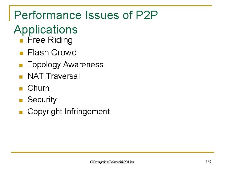 Performance Issues of P 2 P Applications n n n n Free Riding Flash