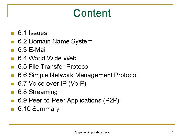 Content n n n n n 6. 1 Issues 6. 2 Domain Name System