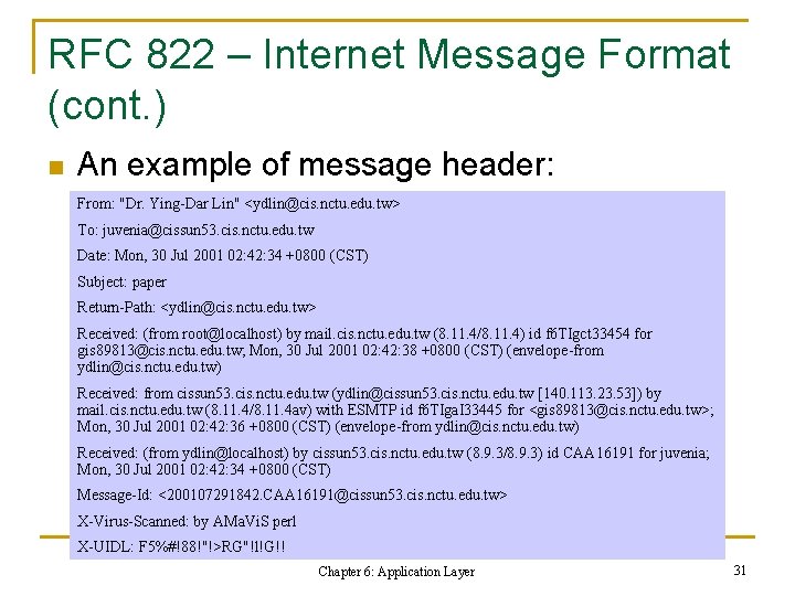 RFC 822 – Internet Message Format (cont. ) n An example of message header: