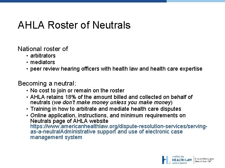 AHLA Roster of Neutrals National roster of • arbitrators • mediators • peer review