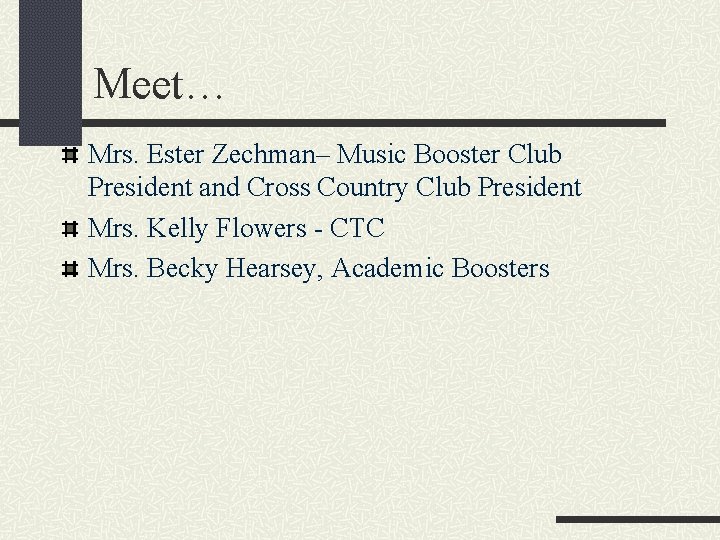 Meet… Mrs. Ester Zechman– Music Booster Club President and Cross Country Club President Mrs.