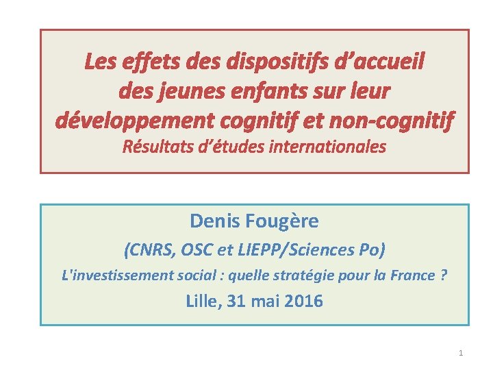 Les effets des dispositifs d’accueil des jeunes enfants sur leur développement cognitif et non-cognitif