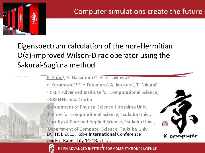 Computer simulations create the future Eigenspectrum calculation of the non-Hermitian O(a)-improved Wilson-Dirac operator using Computer simulations create the future Eigenspectrum calculation of the non-Hermitian O(a)-improved Wilson-Dirac operator using