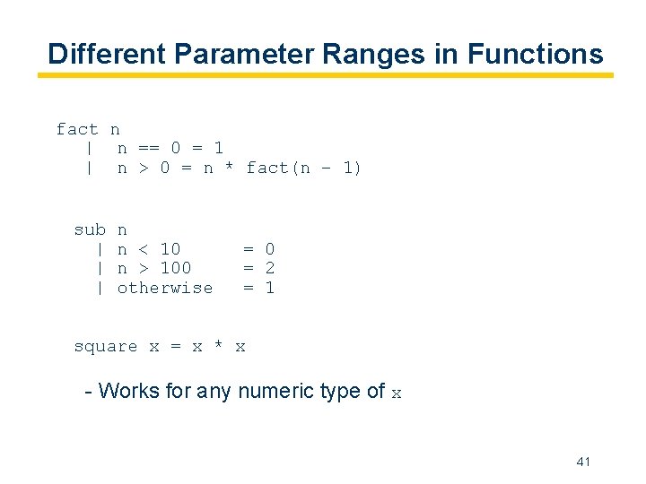 Different Parameter Ranges in Functions fact n | n == 0 = 1 |