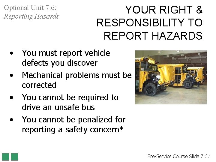 Optional Unit 7. 6: Reporting Hazards • • YOUR RIGHT & RESPONSIBILITY TO REPORT