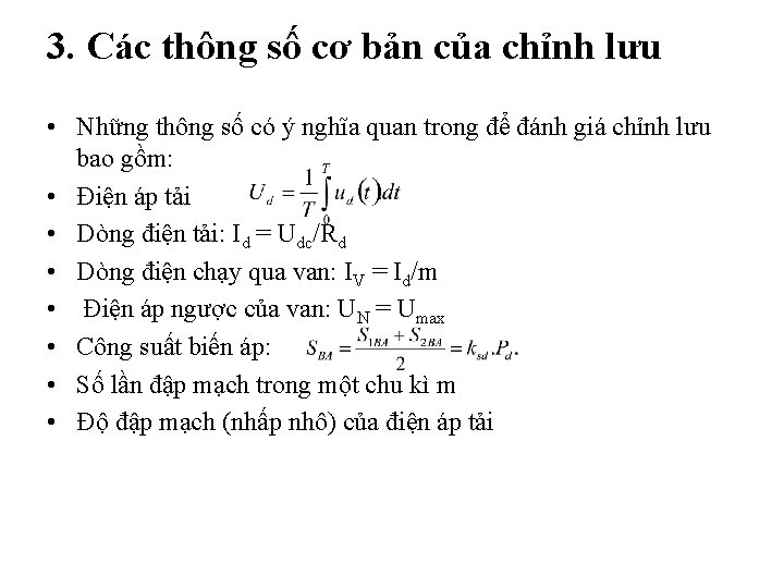 3. Các thông số cơ bản của chỉnh lưu • Những thông số có