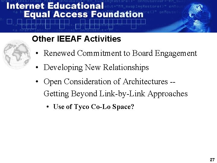 Other IEEAF Activities • Renewed Commitment to Board Engagement • Developing New Relationships •