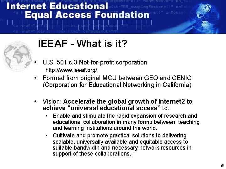 IEEAF - What is it? • U. S. 501. c. 3 Not-for-profit corporation http: