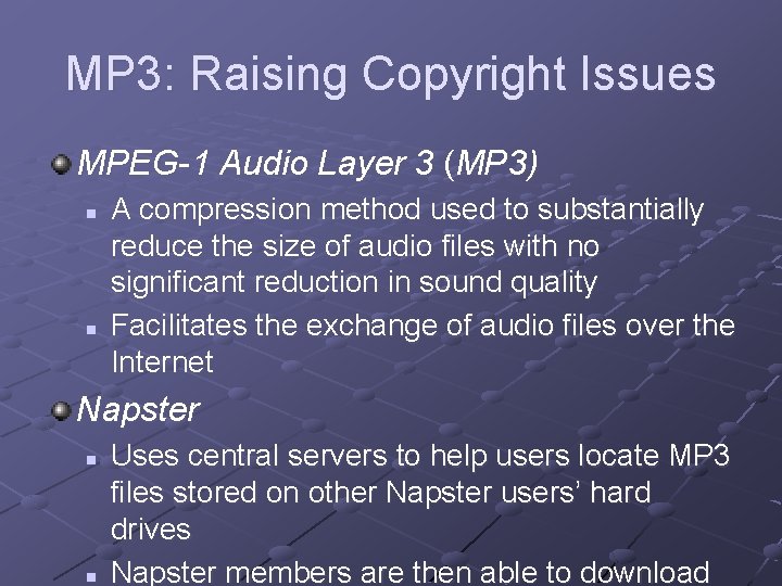 MP 3: Raising Copyright Issues MPEG-1 Audio Layer 3 (MP 3) n n A