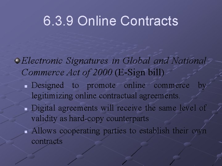 6. 3. 9 Online Contracts Electronic Signatures in Global and National Commerce Act of