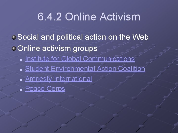 6. 4. 2 Online Activism Social and political action on the Web Online activism