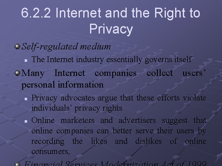 6. 2. 2 Internet and the Right to Privacy Self-regulated medium n The Internet