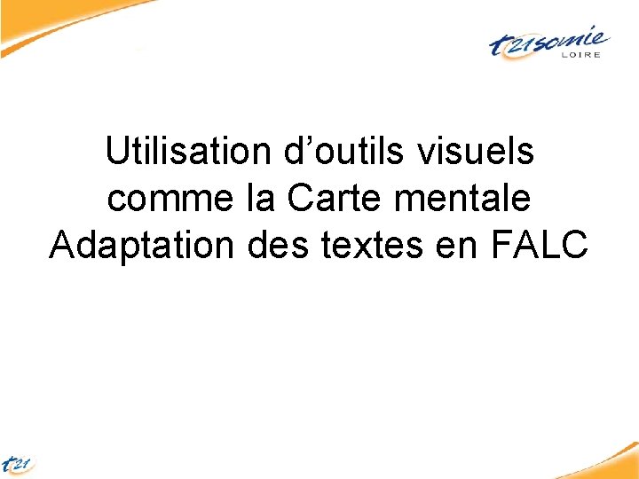 Utilisation d’outils visuels comme la Carte mentale Adaptation des textes en FALC 