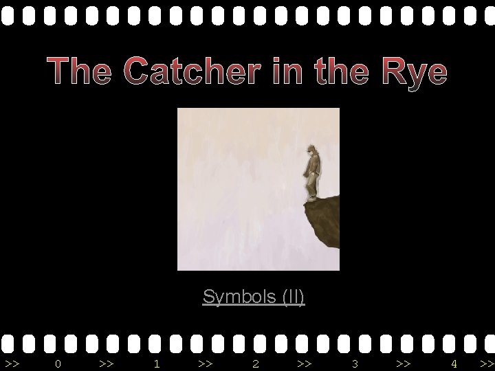 The Catcher in the Rye Symbols (II) >> 0 >> 1 >> 2 >>