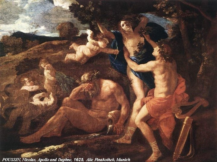 POUSSIN, Nicolas, Apollo and Daphne, 1625, Alte Pinakothek, Munich 