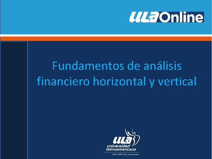 Fundamentos de análisis financiero horizontal y vertical 