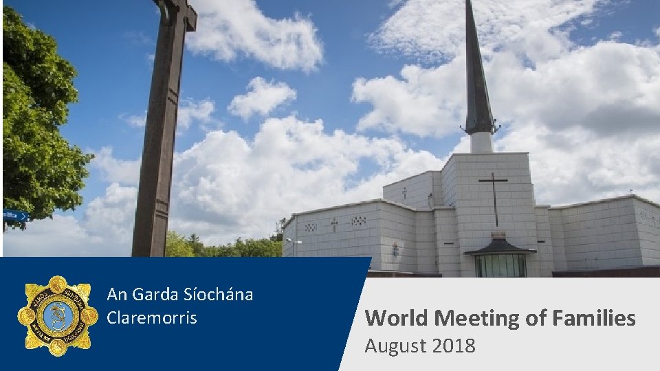 An Garda Síochána Claremorris World Meeting of Families August 2018 