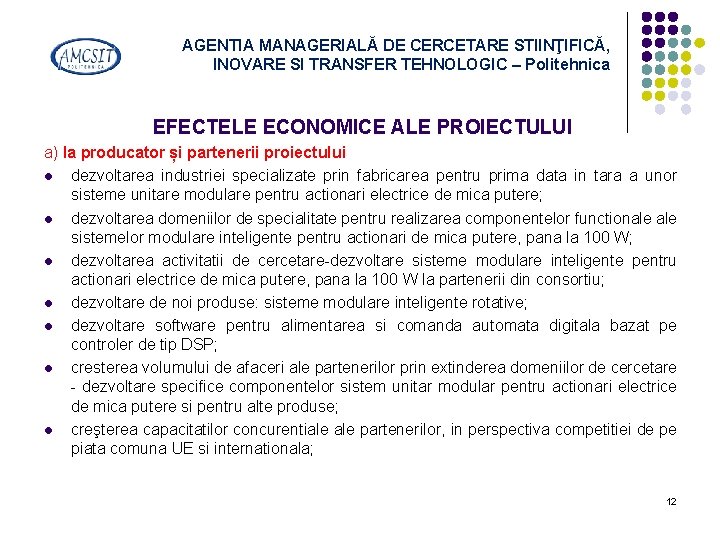 AGENTIA MANAGERIALĂ DE CERCETARE STIINŢIFICĂ, INOVARE SI TRANSFER TEHNOLOGIC – Politehnica EFECTELE ECONOMICE ALE