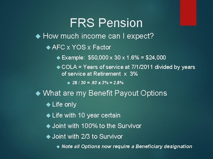 FRS Pension How much income can I expect? AFC x YOS x Factor Example: