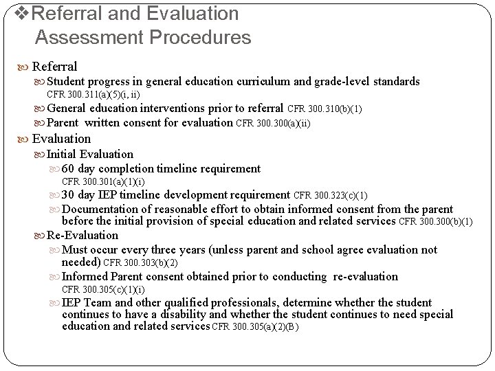 v. Referral and Evaluation Assessment Procedures Referral Student progress in general education curriculum and
