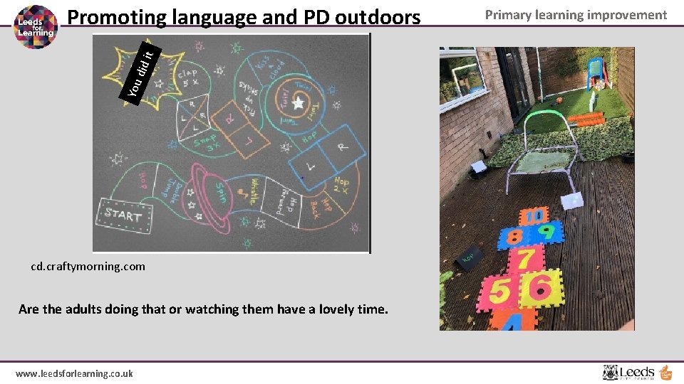 You did it Promoting language and PD outdoors cd. craftymorning. com Are the adults