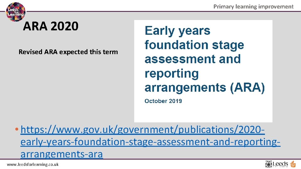Primary learning improvement ARA 2020 Revised ARA expected this term • https: //www. gov.