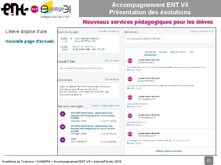 Accompagnement ENT V 4 Présentation des évolutions Nouveaux services pédagogiques pour les élèves L’élève