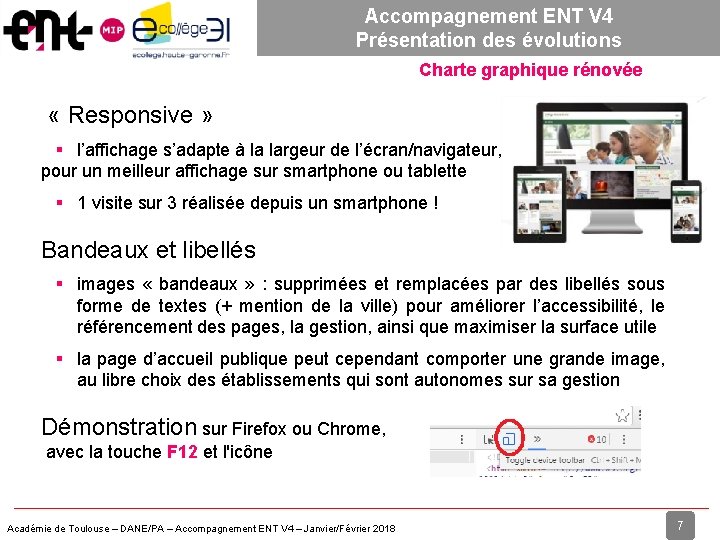 Accompagnement ENT V 4 Présentation des évolutions Charte graphique rénovée « Responsive » l’affichage