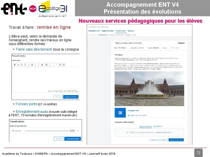 Accompagnement ENT V 4 Présentation des évolutions Nouveaux services pédagogiques pour les élèves Travail