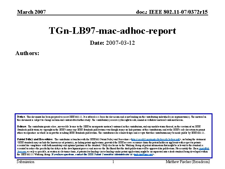 March 2007 doc. : IEEE 802. 11 -07/0372 r 15 TGn-LB 97 -mac-adhoc-report Date: